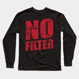 No Filter Long Sleeve T-Shirt